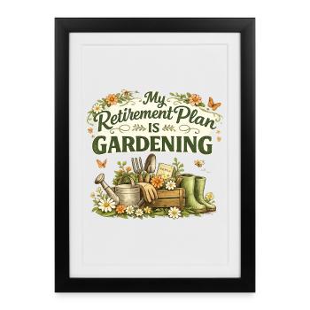 Plan de retraite Jardin Jardinage Passionnés Jardinage Fleurs Retraite - Affiche encadrée (27 × 37 cm) - noir - Devant