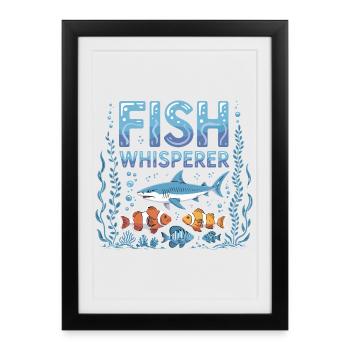 Fish Whisperer, pêcheur drôle qui dit avec un requin et - Affiche encadrée (27 × 37 cm) - noir - Devant