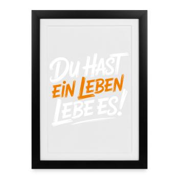 Lebe dein Leben - Gerahmtes Poster (27 × 37 cm) - Schwarz - Vorne