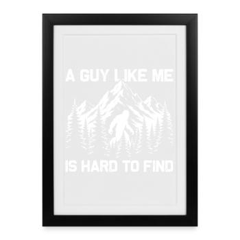 A guy like me is hard to find Hiking Mountaineering - Framed poster (27 × 37 cm) - black - Front