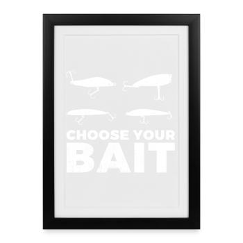 Choose your bait - Framed poster (27 × 37 cm) - black - Front