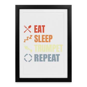 Eat Sleep Trumpet Repeat - Framed poster (27 × 37 cm) - black - Front