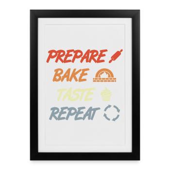 Prepare Bake Taste Repeat - Framed poster (27 × 37 cm) - black - Front