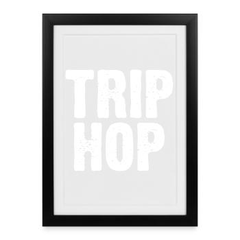 Trip Hop Music Typographie Design - Affiche encadrée (27 × 37 cm) - noir - Devant