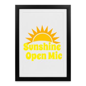 Sunshine Open Mic - Framed poster (27 × 37 cm) - black - Front