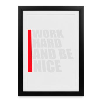 Quote Work Hard Be Nice Motivation Positive Spirit - Framed poster (27 × 37 cm) - black - Front