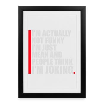 Pas drôle, juste méchant et les gens pensent que je plaisante - Affiche encadrée (27 × 37 cm) - noir - Devant