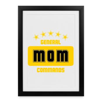 Général Maman : Vos ordres sont la loi ! - Affiche encadrée (27 × 37 cm) - noir - Devant