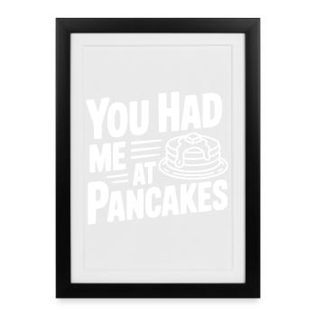 Tu m’as eu aux pancakes - Affiche encadrée (27 × 37 cm) - noir - Devant