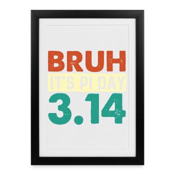 Mec, c’est le meme du Jour 3.14 des maths - Affiche encadrée (27 × 37 cm) - noir - Devant