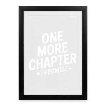 One More Chapter I Promise Read - Framed poster (27 × 37 cm) - black - Front