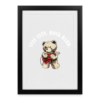 Stay Cute Rock Hard – Teddy Bear Skirt Saying - Framed poster (27 × 37 cm) - black - Front