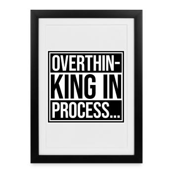 Overthinking In Process Funny Brooding Saying Logo - Framed poster (27 × 37 cm) - black - Front