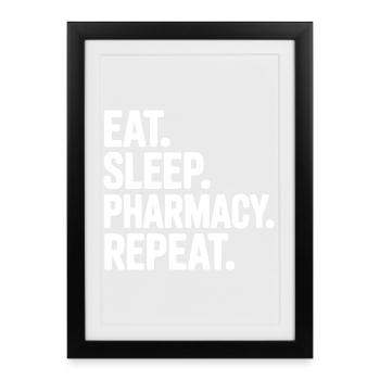 Eat. Sleep. Pharmacy. Repeat. - Framed poster (27 × 37 cm) - black - Front