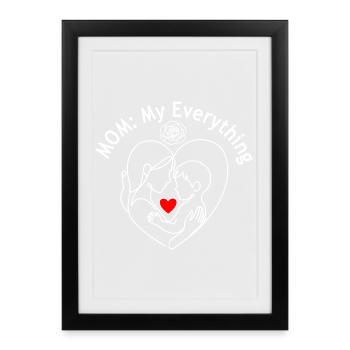 Mein Alles: Mamas Liebe - Gerahmtes Poster (27 × 37 cm) - Schwarz - Vorne