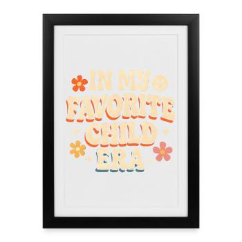 In My Favorite Child Era Daughter Families Humor - Framed poster (27 × 37 cm) - black - Front