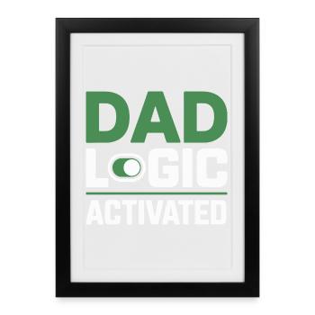 Funny Dad Logic Father Humor - Framed poster (27 × 37 cm) - black - Front