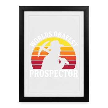 Funny Worlds Okayest Gold Prospector Miner - Framed poster (27 × 37 cm) - black - Front