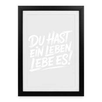 Lebe dein Leben - Gerahmtes Poster (27 × 37 cm) - Schwarz - Vorne