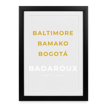 Badaroux Lozère - Baltimore - Bamako - Bogota - Affiche encadrée (27 × 37 cm) - noir - Devant