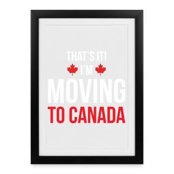 Moving to Canada - Framed poster (27 × 37 cm) - black - Front