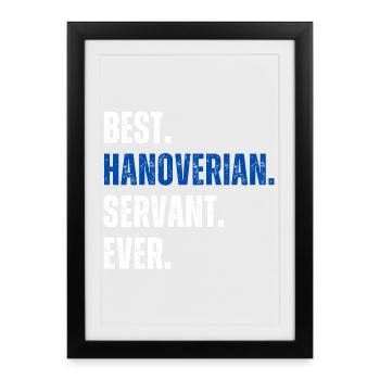! Meilleur serviteur hanovrien de tous les temps - Affiche encadrée (27 × 37 cm) - noir - Devant