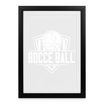 Bocce Saying Bocce Ball avec Jack Bocci Game Bocce - Affiche encadrée (27 × 37 cm) - noir - Devant