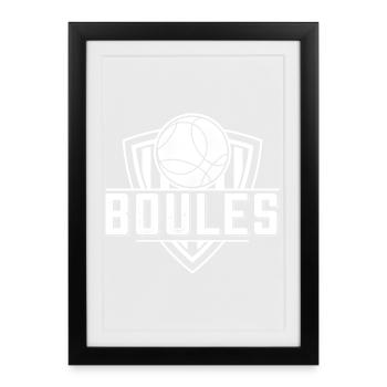 Boule boule boules pour bouler pétanque - Affiche encadrée (27 × 37 cm) - noir - Devant