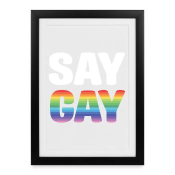 LGBT Pride Month - Say Gay - Framed poster (27 × 37 cm) - black - Front