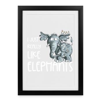 I Just Really Like Elephants I Elefant Wildtiere - Framed poster (27 × 37 cm) - black - Front