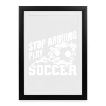 Stop arguing game football - Framed poster (27 × 37 cm) - black - Front