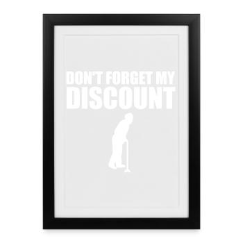 Don't forget my discount for older men - Framed poster (27 × 37 cm) - black - Front
