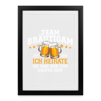 Enterrement de vie de garçon 2025 Team Groom Je me marie - Boire de la bière - Affiche encadrée (27 × 37 cm) - noir - Devant