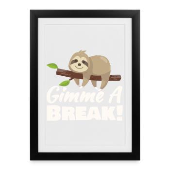 Donnez-moi une petite pause maintenant - Fan de paresseux - Affiche encadrée (27 × 37 cm) - noir - Devant