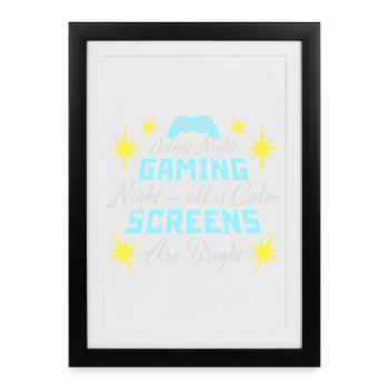 Silent Night Gaming Night All Calm Screens Bright - Framed poster (27 × 37 cm) - black - Front