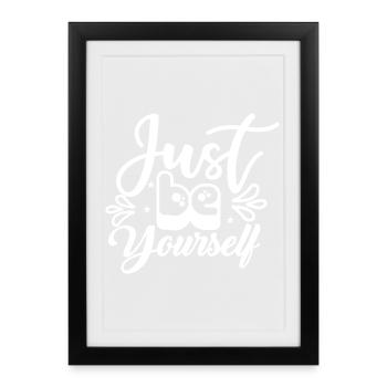 Just_Be_Yourself- - Affiche encadrée (27 × 37 cm) - noir - Devant