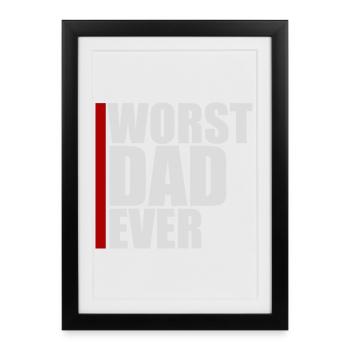 Worst Dad Ever Funny Sarcastic Father's Day Dad - Framed poster (27 × 37 cm) - black - Front
