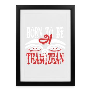 Tamil Tamilisch Sri Lanka Born to Be Thamizhan - Framed poster (27 × 37 cm) - black - Front