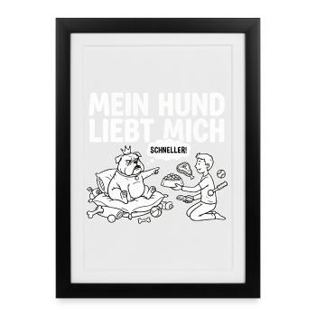 Hunde T-Shirt Herren - Mein Hund liebt mich Spruch - Gerahmtes Poster (27 × 37 cm) - Schwarz - Vorne