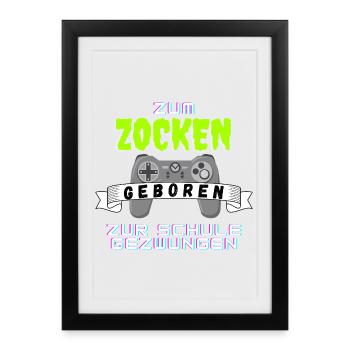 Born to gamble – compulsory schooling is annoying - Framed poster (27 × 37 cm) - black - Front