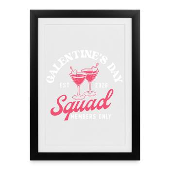 Galentine’s Day Squad EST 2026 Club réservé aux membres - Affiche encadrée (27 × 37 cm) - noir - Devant