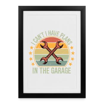 Je ne peux pas. J’ai des plans chez le mécanicien de garage - Affiche encadrée (27 × 37 cm) - noir - Devant