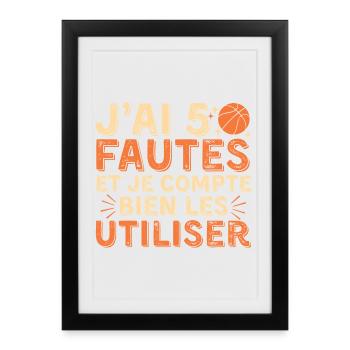 I have five fouls humor basketball - Framed poster (27 × 37 cm) - black - Front
