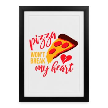 La pizza ne me brisera pas le cœur La nourriture aime l’humour - Affiche encadrée (27 × 37 cm) - noir - Devant