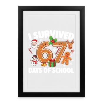 67 Days Survived Funny Student School Meme - Framed poster (27 × 37 cm) - black - Front