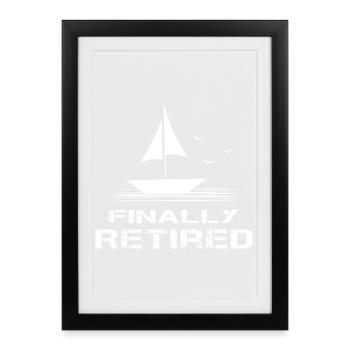 Sailboat Retirement Finally Retired Retirement Start - Framed poster (27 × 37 cm) - black - Front