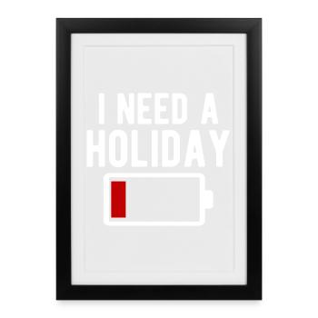 I Need A Holiday Battery Drain Diveretente - Framed poster (27 × 37 cm) - black - Front
