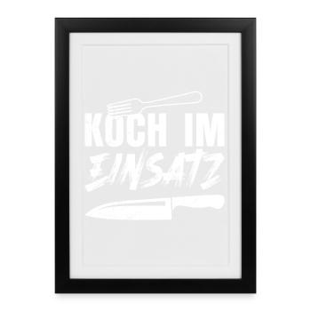Küchenchef KOCH IM EINSATZ Lustiges - Gerahmtes Poster (27 × 37 cm) - Schwarz - Vorne
