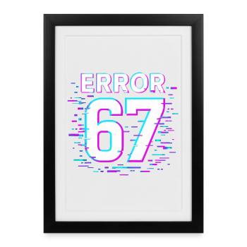 Idée de cadeau Error 67 Six Seven Glitch Cyber Meme - Affiche encadrée (27 × 37 cm) - noir - Devant