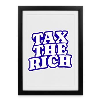Taxer les riches - Affiche encadrée (27 × 37 cm) - noir - Devant
